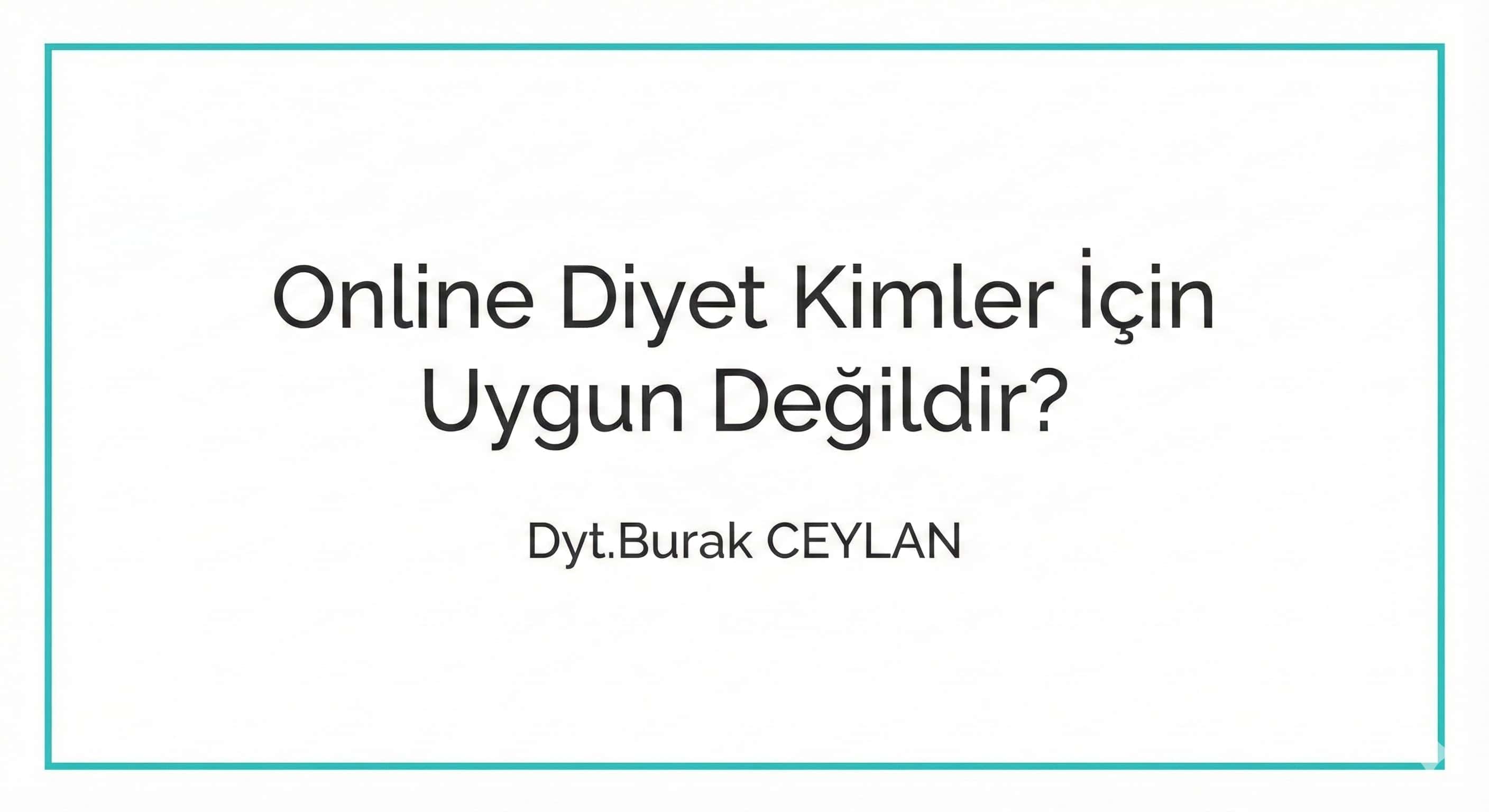 Online Diyet Kimler İçin Uygun Değildir?